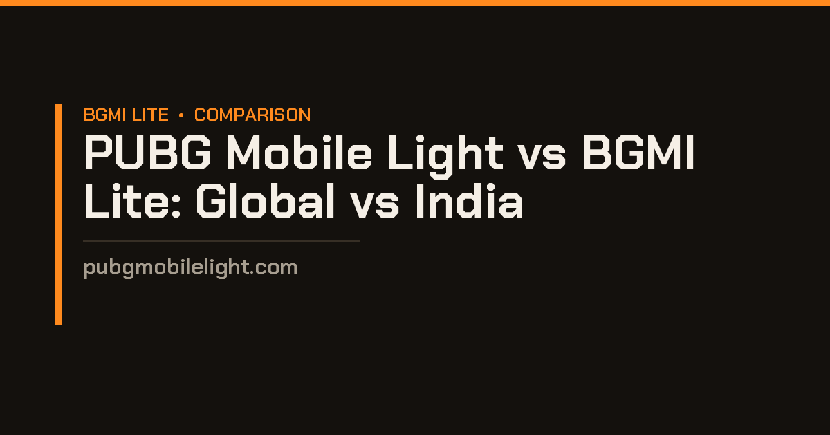 PUBG Mobile Light vs BGMI Lite: Global vs India Explained PUBG Mobile Light vs BGMI Lite compared