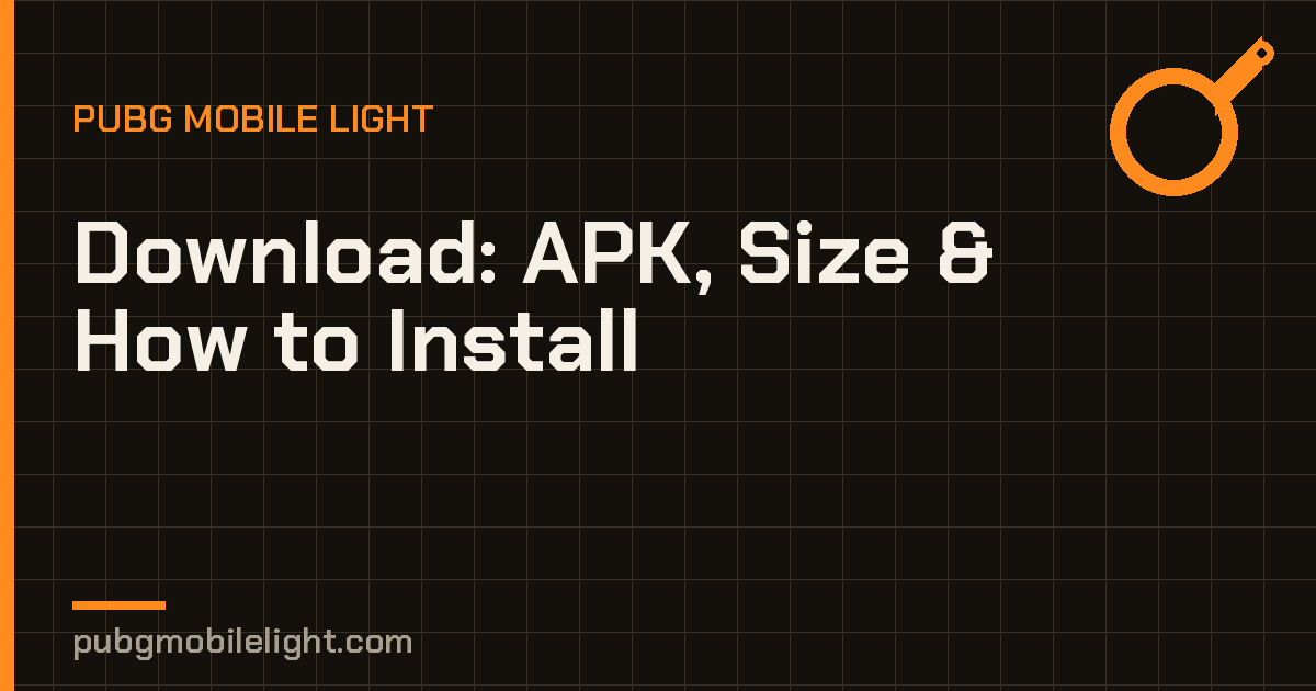 PUBG Mobile Light Download: APK, Size & How to Install PUBG Mobile Light Download: APK, Size & How to Install