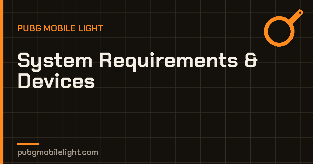 PUBG Mobile Light System Requirements & Supported Devices PUBG Mobile Light System Requirements & Supported Devices
