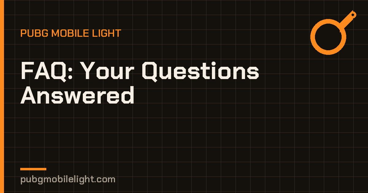 PUBG Mobile Light FAQ: Answers to Common Questions PUBG Mobile Light FAQ: Answers to Common Questions